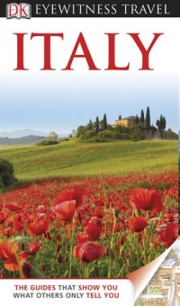 DK Eyewitness Travel Guide: Italy DK Eyewitness Travel Guide: Italy