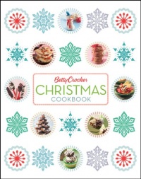 Betty Crocker Christmas Cookbook (Betty Crocker Books) Betty Crocker Christmas Cookbook (Betty Crocker Books)