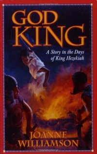 God King: A Story in the Days of King Hezekiah (Living History Library) God King: A Story in the Days of King Hezekiah (Living History Library)