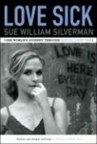Love Sick: One Woman's Journey through Sexual Addiction Love Sick: One Woman's Journey through Sexual Addiction