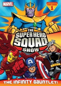 The Super Hero Squad Show: The Infinity Gauntlet Vol. 1 The Super Hero Squad Show: The Infinity Gauntlet Vol. 1