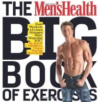 The Men's Health Big Book of Exercises: Four Weeks to a Leaner, Stronger, More Muscular YOU! The Men's Health Big Book of Exercises: Four Weeks to a Leaner, Stronger, More Muscular YOU!