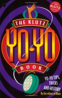 The Klutz Yo-Yo Book (Klutz S.) The Klutz Yo-Yo Book (Klutz S.)