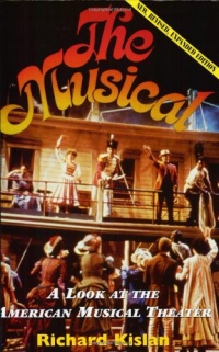 The Musical: A Look at the American Musical Theater The Musical: A Look at the American Musical Theater