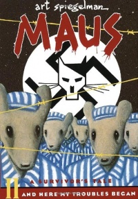 Maus II: A Survivor's Tale: And Here My Troubles Began Maus II: A Survivor's Tale: And Here My Troubles Began