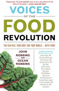 Voices of the Food Revolution: You Can Heal Your Body and Your World with Food! Voices of the Food Revolution: You Can Heal Your Body and Your World with Food!