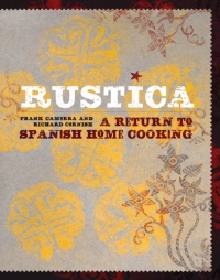 Rustica: A Return to Spanish Home Cooking Rustica: A Return to Spanish Home Cooking