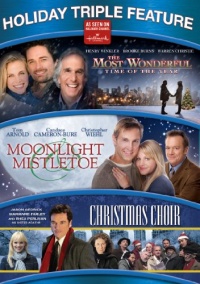 Holiday Triple Feature: The Most Wonderful Time of the Year/ Moonlight & Mistletoe/ The Christmas Choir Holiday Triple Feature: The Most Wonderful Time of the Year/ Moonlight & Mistletoe/ The Christmas Choir