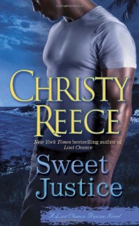 Sweet Justice: A Last Chance Rescue Novel Sweet Justice: A Last Chance Rescue Novel