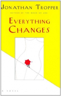 Everything Changes Everything Changes