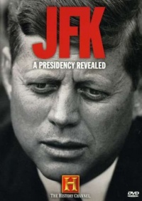 JFK - A Presidency Revealed (History Channel) JFK - A Presidency Revealed (History Channel)