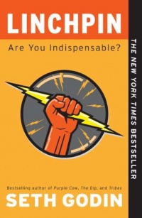 Linchpin: Are You Indispensable? Linchpin: Are You Indispensable?