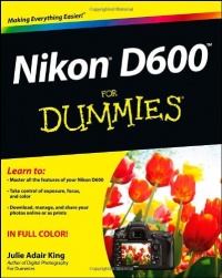 Nikon D600 For Dummies (For Dummies (Lifestyles Paperback)) Nikon D600 For Dummies (For Dummies (Lifestyles Paperback))