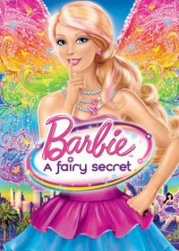 Barbie: A Fairy Secret Barbie: A Fairy Secret