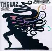 The Wiz - The Super Soul Musical: Original Cast Album (1975 Broadway Cast) The Wiz - The Super Soul Musical: Original Cast Album (1975 Broadway Cast)