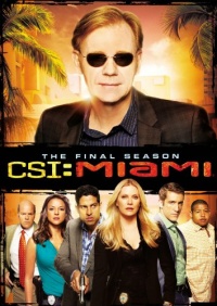 CSI: Miami - The 10th and Final Season CSI: Miami - The 10th and Final Season
