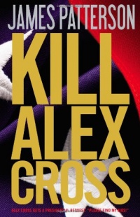 Kill Alex Cross Kill Alex Cross