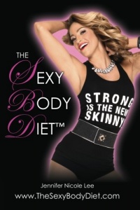 The Jennifer Nicole Lee Sexy Body Diet The Jennifer Nicole Lee Sexy Body Diet