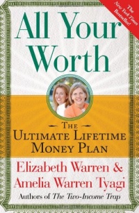 All Your Worth: The Ultimate Lifetime Money Plan All Your Worth: The Ultimate Lifetime Money Plan