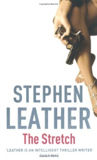 The Stretch (Stephen Leather Thrillers) The Stretch (Stephen Leather Thrillers)