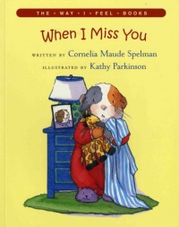When I Miss You (The Way I Feel Books) When I Miss You (The Way I Feel Books)