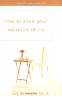 How to Save Your Marriage Alone How to Save Your Marriage Alone