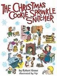 The Christmas Cookie Sprinkle Snitcher The Christmas Cookie Sprinkle Snitcher