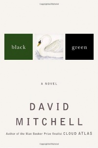 Black Swan Green: A Novel Black Swan Green: A Novel