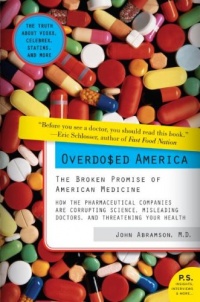 Overdosed America: The Broken Promise of American Medicine (P.S.) Overdosed America: The Broken Promise of American Medicine (P.S.)