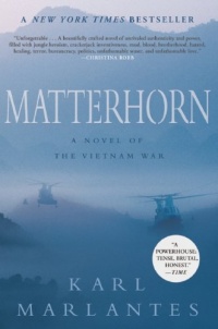 Matterhorn: A Novel of the Vietnam War Matterhorn: A Novel of the Vietnam War