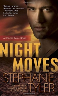 Night Moves: A Shadow Force Novel Night Moves: A Shadow Force Novel