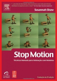 Stop Motion: Craft Skills for Model Animation (Focal Press Visual Effects and Animation) Stop Motion: Craft Skills for Model Animation (Focal Press Visual Effects and Animation)