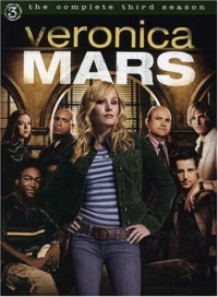 Veronica Mars: The Complete Third Season Veronica Mars: The Complete Third Season