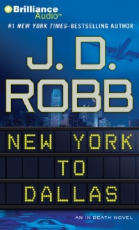 New York to Dallas (In Death Series) New York to Dallas (In Death Series)