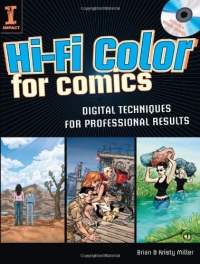 Hi-Fi Color For Comics: Digital Techniques for Professional Results Hi-Fi Color For Comics: Digital Techniques for Professional Results