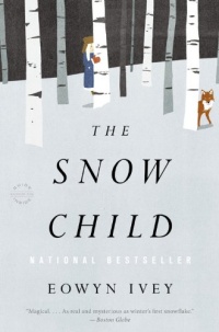 The Snow Child: A Novel The Snow Child: A Novel