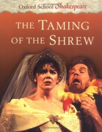 The Taming of the Shrew (Oxford School Shakespeare Series) The Taming of the Shrew (Oxford School Shakespeare Series)