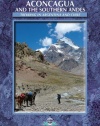 Aconcagua and the Southern Andes (Cicerone Guides)