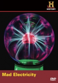 Modern Marvels: Mad Electricity Modern Marvels: Mad Electricity