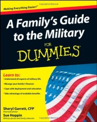 A Family's Guide to the Military For Dummies A Family's Guide to the Military For Dummies
