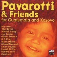 Pavarotti & Friends For Guatemala And Kosovo Pavarotti & Friends For Guatemala And Kosovo