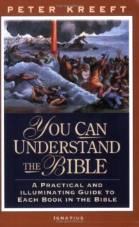 You Can Understand The Bible: A Practical And Illuminating Guide To Each Book In The Bible You Can Understand The Bible: A Practical And Illuminating Guide To Each Book In The Bible