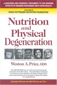 Nutrition and Physical Degeneration Nutrition and Physical Degeneration