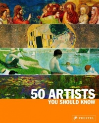 50 Artists You Should Know (50 You Should Know) 50 Artists You Should Know (50 You Should Know)