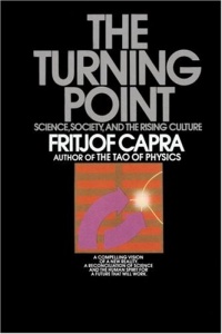 The Turning Point: Science, Society, and the Rising Culture The Turning Point: Science, Society, and the Rising Culture