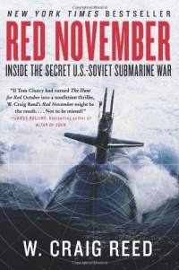 Red November: Inside the Secret U.S.-Soviet Submarine War Red November: Inside the Secret U.S.-Soviet Submarine War