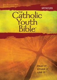 The Catholic Youth Bible,Third Edition, NABRE: New American Bible Revised Edition The Catholic Youth Bible,Third Edition, NABRE: New American Bible Revised Edition