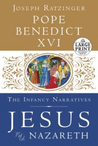 Jesus of Nazareth: The Infancy Narratives (Random House Large Print) Jesus of Nazareth: The Infancy Narratives (Random House Large Print)