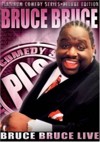Platinum Comedy Series - Bruce Bruce Platinum Comedy Series - Bruce Bruce