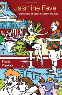 Jasmine Fever: Confessions of a jaded expat in Thailand Jasmine Fever: Confessions of a jaded expat in Thailand